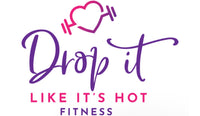 DROP IT LIKE IT'S HOT FITNESS 